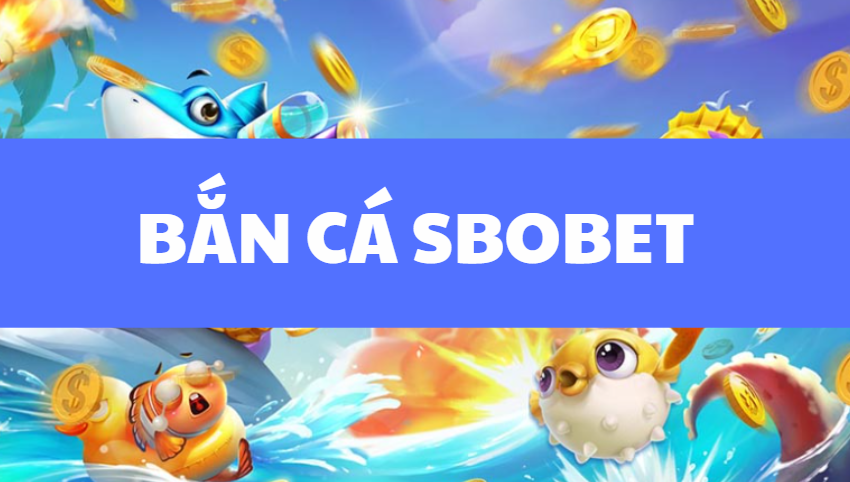 ban ca sbobet